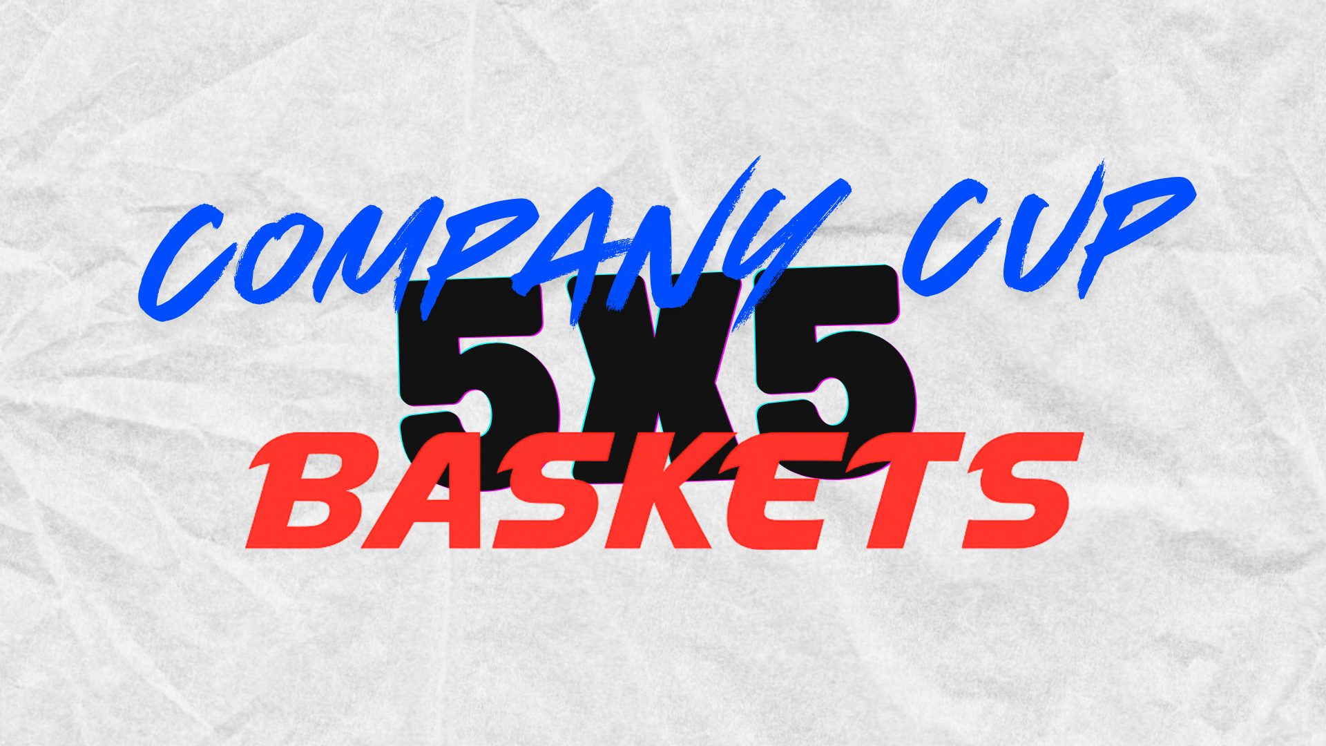 Grafik mit dem Schriftzug „Company Cup 5x5 Baskets" auf zerknittertem, weißem Papierhintergrund. „Company Cup" steht in blauer Pinselschrift, „5x5" in großen schwarzen Ziffern und „Baskets" in roter, dynamischer Blockschrift.